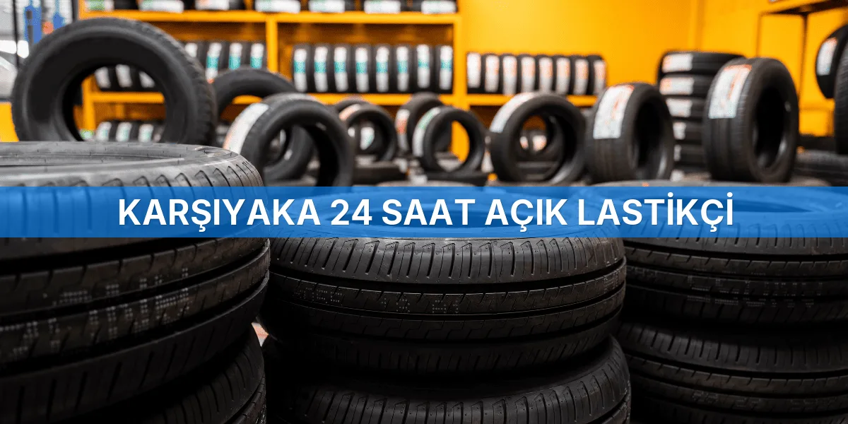 Karşıyaka 24 Saat Açık Lastikçi